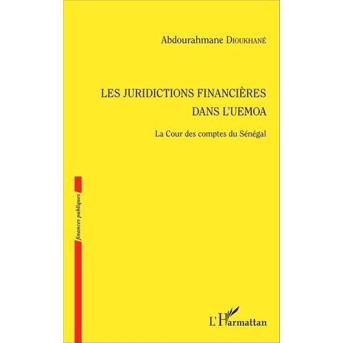 Les Juridictions Financières Dans L'uemoa - La Cour Des Comptes Du Sénégal