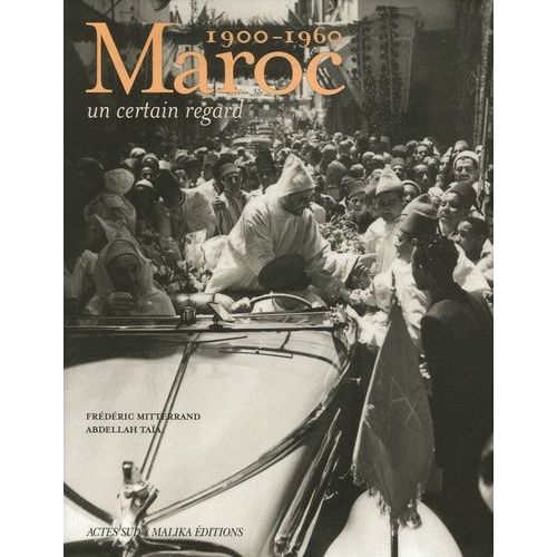 Maroc, 1900-1960 - Un Certain Regard