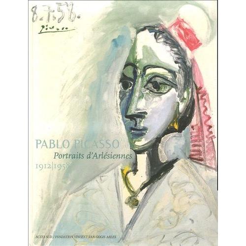 Pablo Picasso - Portraits D'arlésiennes 1912-1958