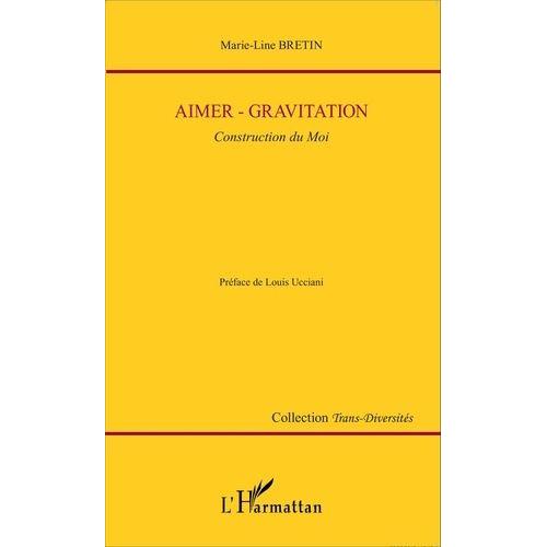 Aimer - Gravitation - Construction Du Moi