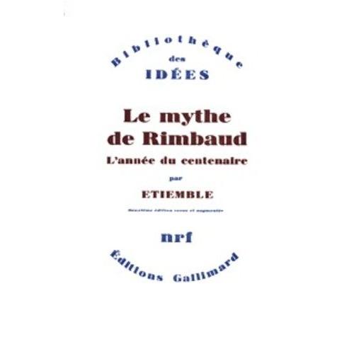 Le Mythe De Rimbaud - Tome 5, L'année Du Centenaire