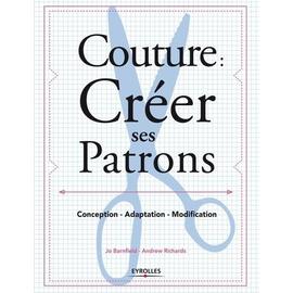 Couture : Créer Ses Patrons - Conception - Adaptation -