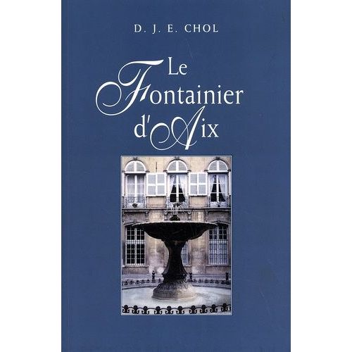 Le Fontainier D'aix