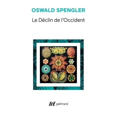 Le Déclin De L'occident - Coffret En 2 Volumes : Esquisse D'une Morphologie De L'histoire Universelle, Tomes 1 Et 2