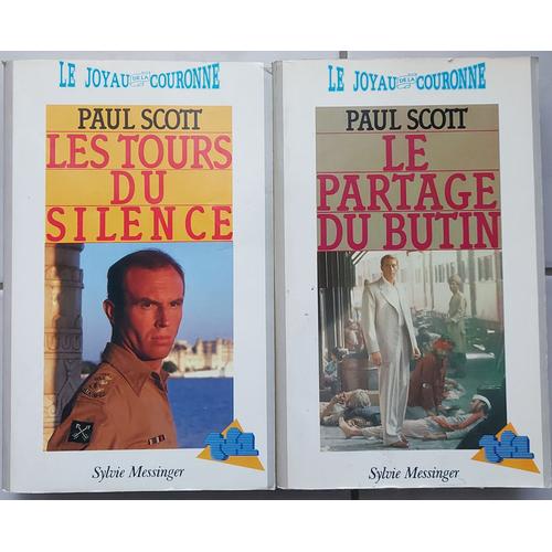 Lot 2 Livres Collection Le Joyau De La Couronne De Paul Scott : Les Tours Du Silence - Tome 3 + Le Partage Du Butin - Tome 4