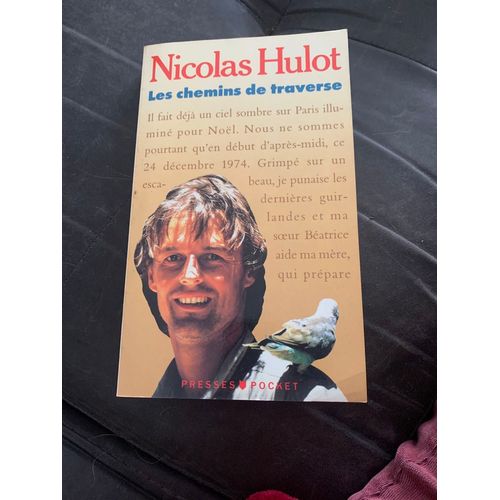 Les Chemins De Traverse. Nicolas Hulot 