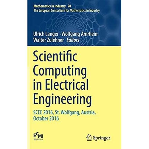 Scientific Computing In Electrical Engineering: Scee 2016, St. Wolfgang, Austria, October 2016 (Mathematics In Industry)