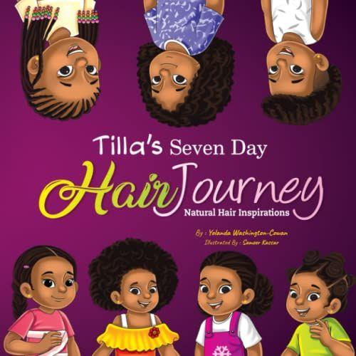 Tilla's Seven-Day Hair Journey: Daily Natural Hair Inspirations