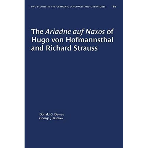 The Ariadne Auf Naxos Of Hugo Von Hofmannsthal And Richard Strauss