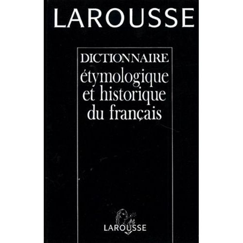 Dictionnaire Étymologique Et Historique Du Français