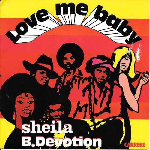 Sheila & B. Devotion : Love Me Baby (Vocal & Instrumental) [Vinyle 45 Tours 7"] 1977
