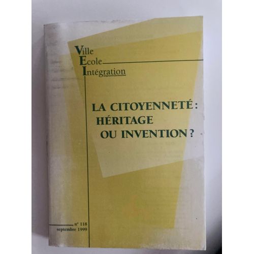 La Citoyenneté : Héritage Ou Invention ? Numéro 118