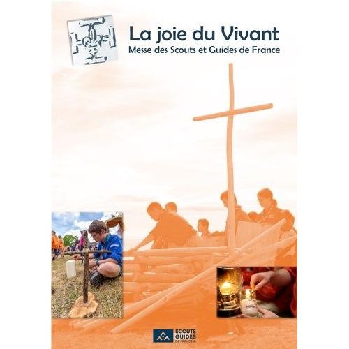 La Joie Du Vivant - Messe Des Scouts Et Guides De France