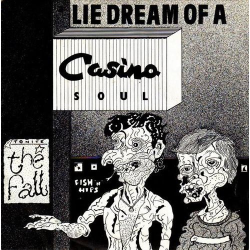 The Fall "Lie Dream Of A Casino Soul" (45t)