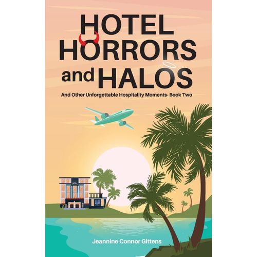 Hotel Horrors And Halos
