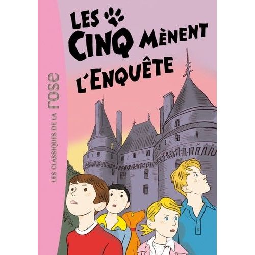 Le Club Des Cinq Tome 24 - Les Cinq Mènent L'enquête