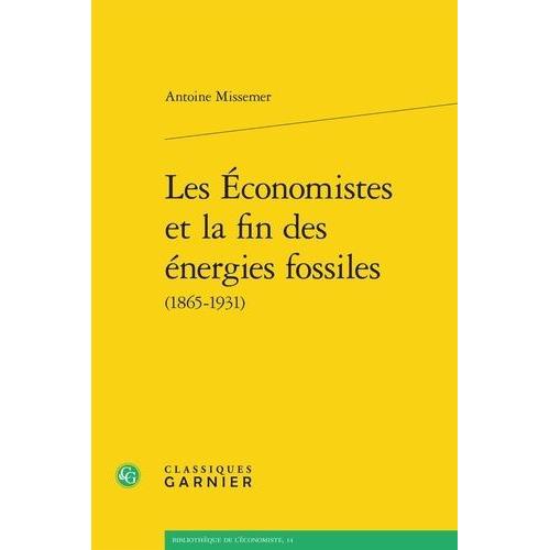 Les Economistes Et La Fin Des Energies Fossiles (1865-1931)