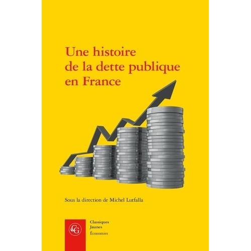 Une Histoire De La Dette Publique En France