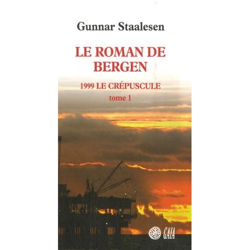 Le Roman De Bergen - 1999 Le Crépuscule - Tome 1