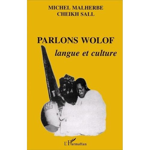 Parlons Wolof - Langue Et Culture