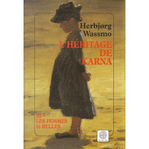 L'héritage De Karna Tome 3 : Les Femmes Si Belles