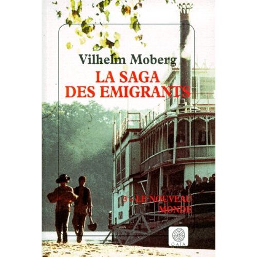 La Saga Des Émigrants Tome 3 - Le Nouveau Monde