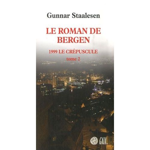 Le Roman De Bergen - 1999 Le Crépuscule - Tome 2