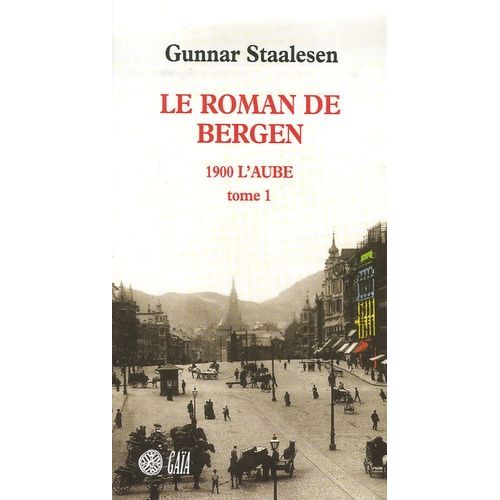 Le Roman De Bergen - 1900 L'aube - Tome 1