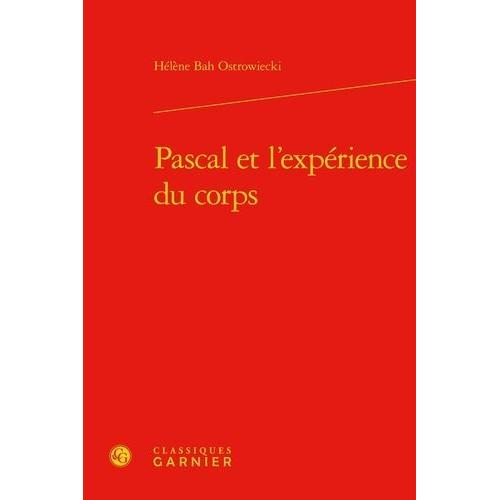 Pascal Et L'expérience Du Corps