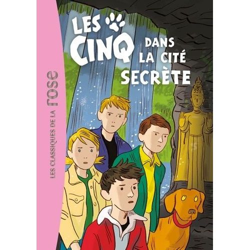 Le Club Des Cinq Tome 45 - Les Cinq Dans La Cité Secrète