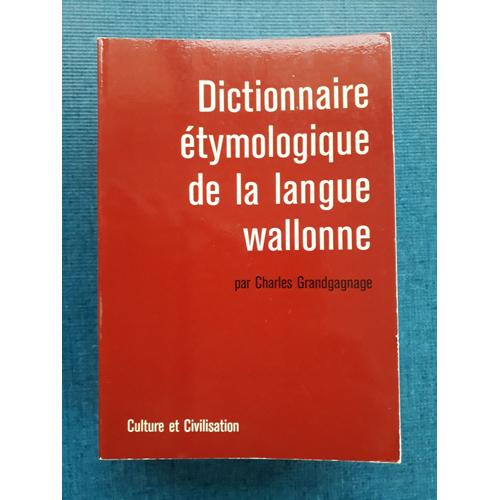 Dictionnaire Étymologique De La Langue Wallonne