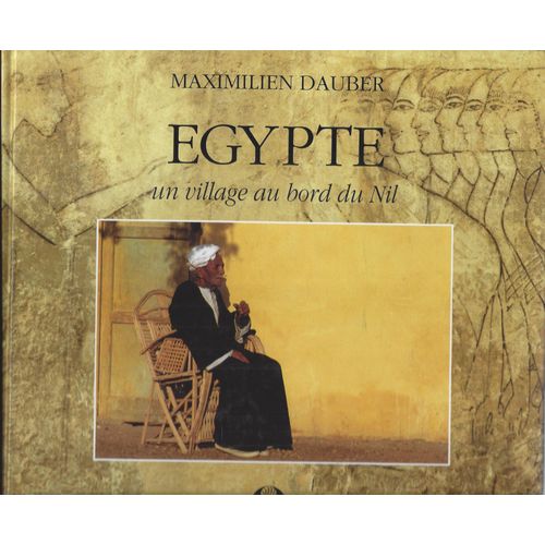 Egypte, Un Village Au Bord Du Nil 1 - L'approche - Dédicacé Par L'auteur - Dauber - Editions Barthélémy - 1994