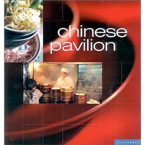 Chinese Pavilion: Casual Chinese Cooking At Home
