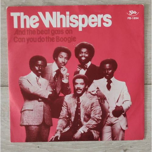 The Whispers " And The Beat Goes On / Can You Do The Boogie " Vinyl 45 Trs. Belgique 1979. Boogie Funk.