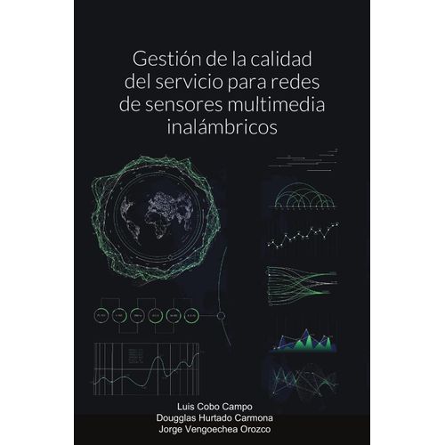 Gestión De La Calidad Del Servicio Para Redes De Sensores Multimedia Inalámbricos
