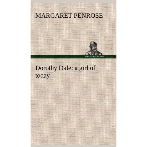 Dorothy Dale: A Girl Of Today