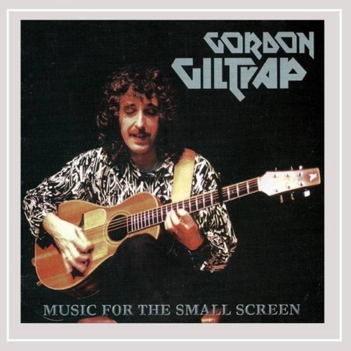 Music For The Small Screen Gordon Giltrap