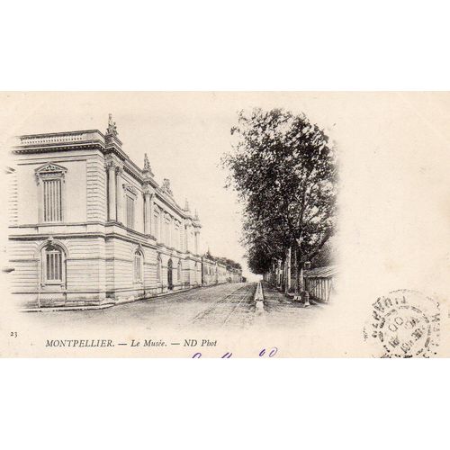 Cpa Annee 1900 - N° 23 Montpellier - 34 - Herault - Le Musee - Nd Photo - Ecrite Et Timbree Avec Obliteration De 1900 - 9 Cm X 13.70 Cm