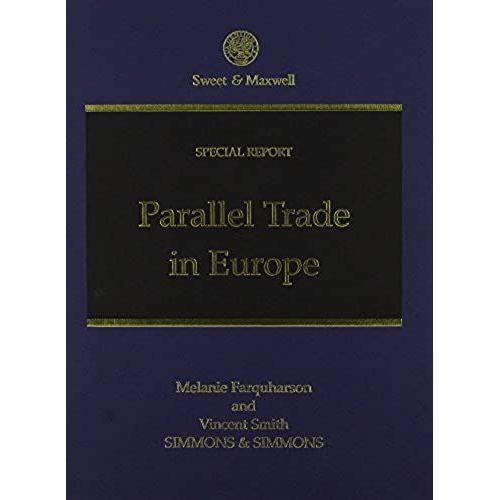 Parallel Trade In Europe (Special Report Series)