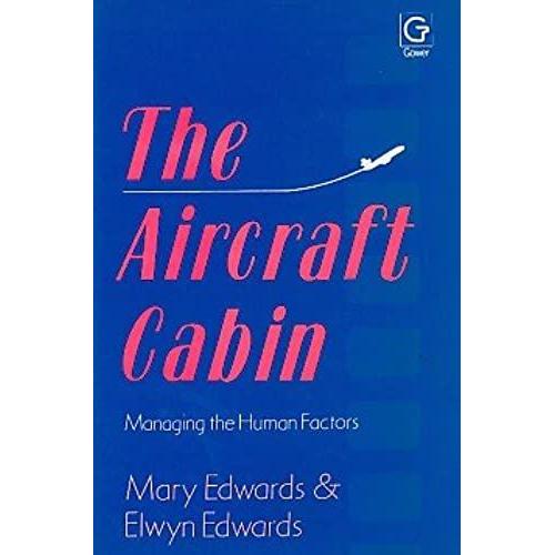 The Aircraft Cabin: Managing The Human Factors