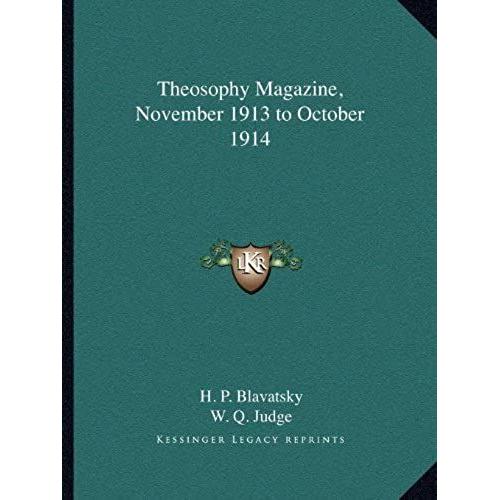 Theosophy Magazine, November 1913 To October 1914