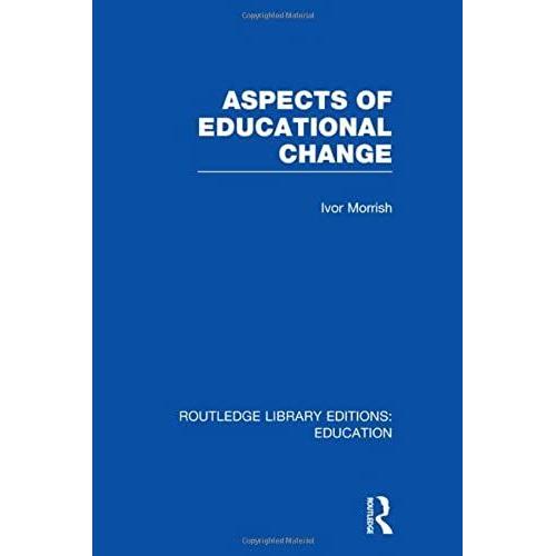 Aspects Of Educational Change (Routledge Library Editions: Education)