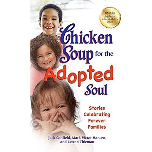 Chicken Soup For The Adopted Soul