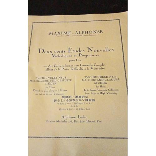 Maxime Alphonse Deux Cents Études Nouvelles Mélodiques Et Progressives Pour Cor En Six Cahiers Formant Un Ensemble Complet Allant De La Petite Difficulté À La Virtuosité 