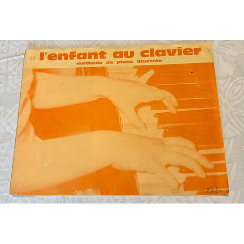 L’Enfant Au Clavier : Méthode De Piano Illustrée 