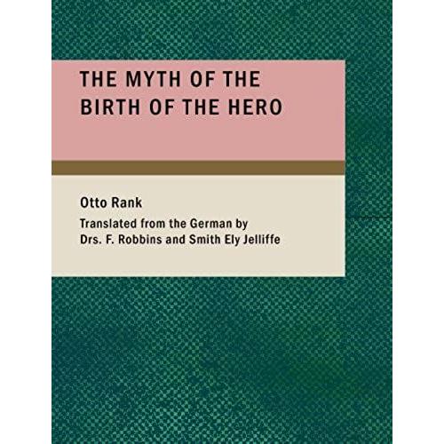 The Myth Of The Birth Of The Hero