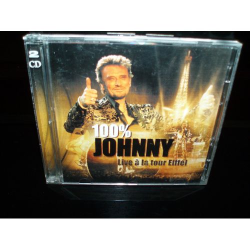 Johnny Hallyday / 100% Live A La Tour Eiffel.