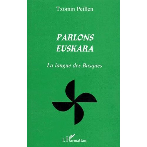 Parlons Euskara - La Langue Des Basques