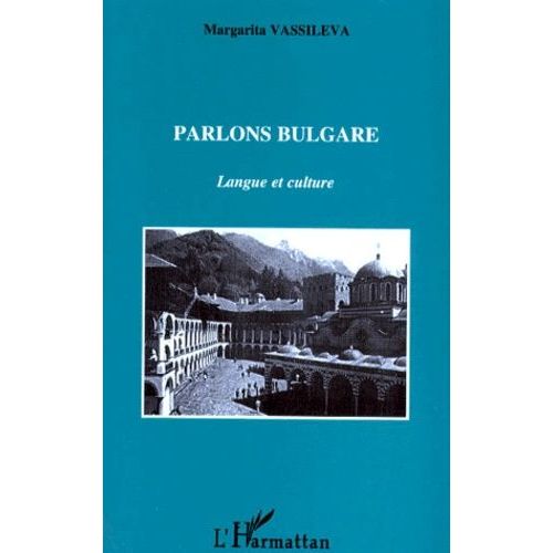 Parlons Bulgare - Langue Et Culture