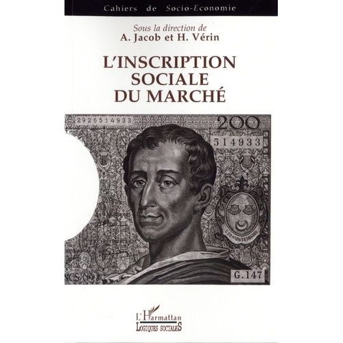 L'inscription Sociale Du Marché - Colloque De L'association Pour Le Développement De La Socio-Économie - Lyon, Novembre 1992